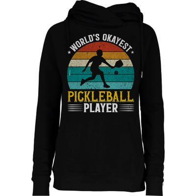 Vintage Worlds Okayest Pickleball Player Paddle Womens Funnel Neck Pullover Hood