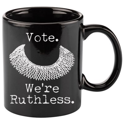 Vote We're Ruthless RBG Ruth Bader Ginsburg 11oz C Handle Ceramic Mug