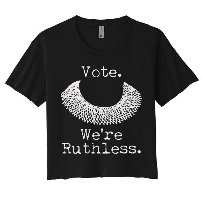 Vote We're Ruthless RBG Ruth Bader Ginsburg Crop Top