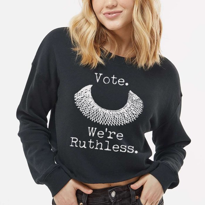 Vote We're Ruthless RBG Ruth Bader Ginsburg Cropped Pullover Crew