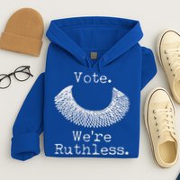 Vote We're Ruthless RBG Ruth Bader Ginsburg Hoodie