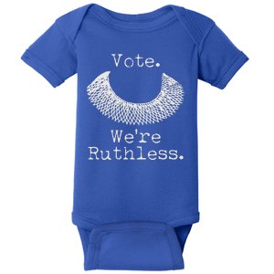 Vote We're Ruthless RBG Ruth Bader Ginsburg Baby Bodysuit