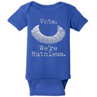 Vote We're Ruthless RBG Ruth Bader Ginsburg Baby Bodysuit