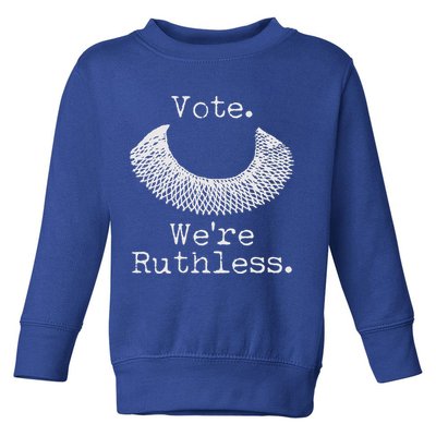 Vote We're Ruthless RBG Ruth Bader Ginsburg Toddler Sweatshirt