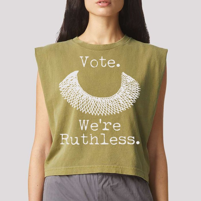 Vote We're Ruthless RBG Ruth Bader Ginsburg Garment-Dyed Women's Muscle Tee