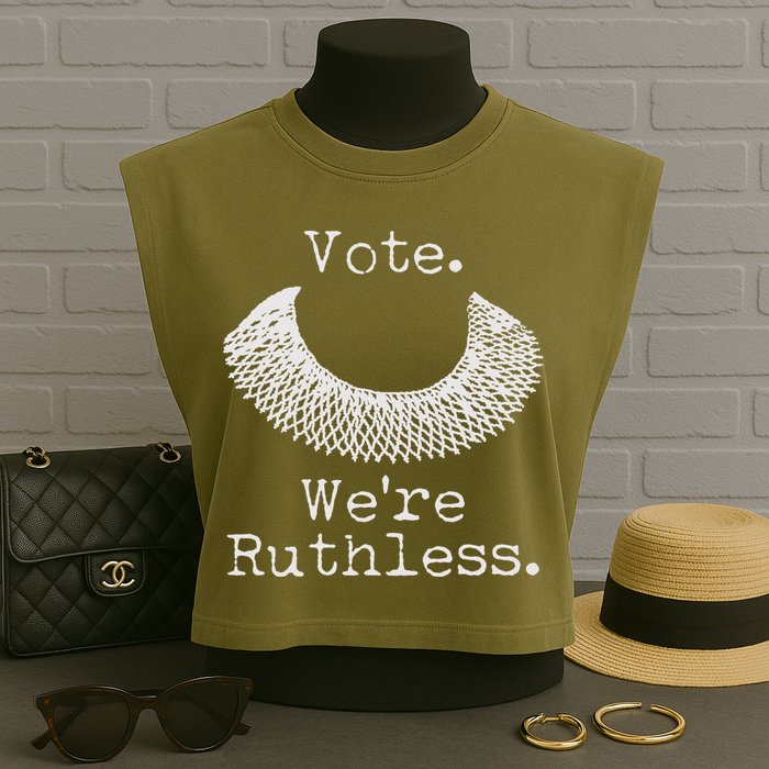 Vote We're Ruthless RBG Ruth Bader Ginsburg Garment-Dyed Women's Muscle Tee