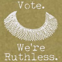 Vote We're Ruthless RBG Ruth Bader Ginsburg Garment-Dyed Women's Muscle Tee