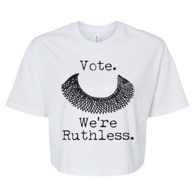 Vote We're Ruthless RBG Ruth Bader Ginsburg Bella+Canvas Jersey Crop Tee