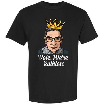 Vote We're Ruthless Ruth Bader Ginsburg Equal Rights Garment-Dyed Heavyweight T-Shirt