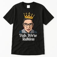 Vote We're Ruthless Ruth Bader Ginsburg Equal Rights Tall T-Shirt