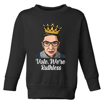 Vote We're Ruthless Ruth Bader Ginsburg Equal Rights Toddler Sweatshirt