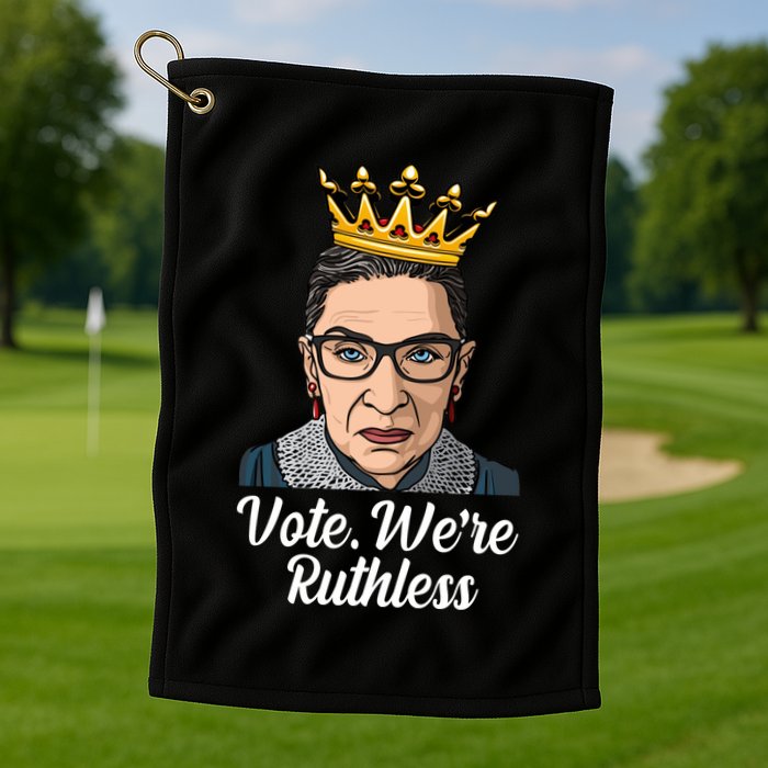 Vote We're Ruthless Ruth Bader Ginsburg Equal Rights Golf Towel