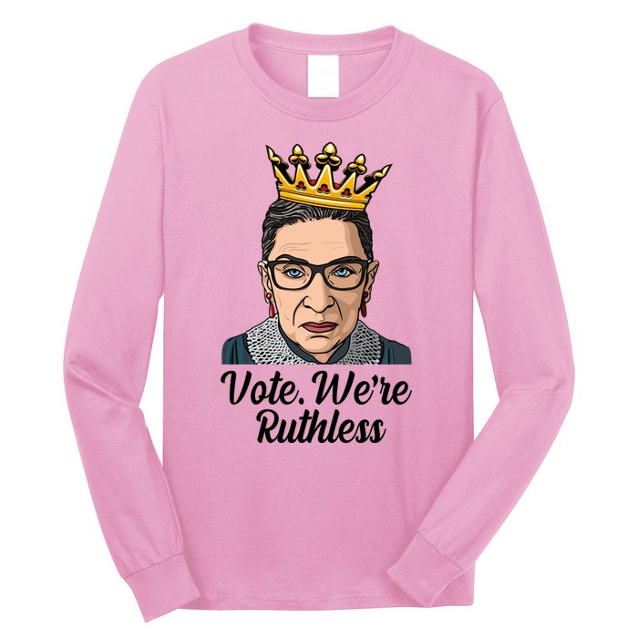 Vote We're Ruthless Ruth Bader Ginsburg Equal Rights Long Sleeve Shirt