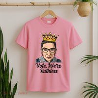 Vote We're Ruthless Ruth Bader Ginsburg Equal Rights T-Shirt