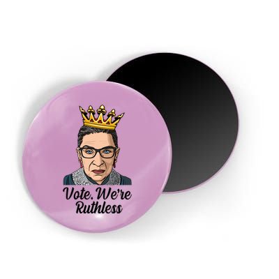 Vote We're Ruthless Ruth Bader Ginsburg Equal Rights Magnet
