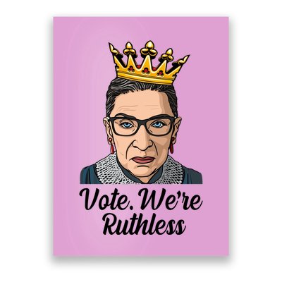 Vote We're Ruthless Ruth Bader Ginsburg Equal Rights Poster