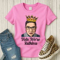 Vote We're Ruthless Ruth Bader Ginsburg Equal Rights Womens T-Shirt