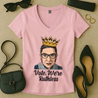 Vote We're Ruthless Ruth Bader Ginsburg Equal Rights Women's V-Neck T-Shirt