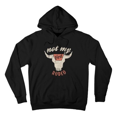 Vintage Western Rodeo Bull Skull Not My First Rodeo Hoodie