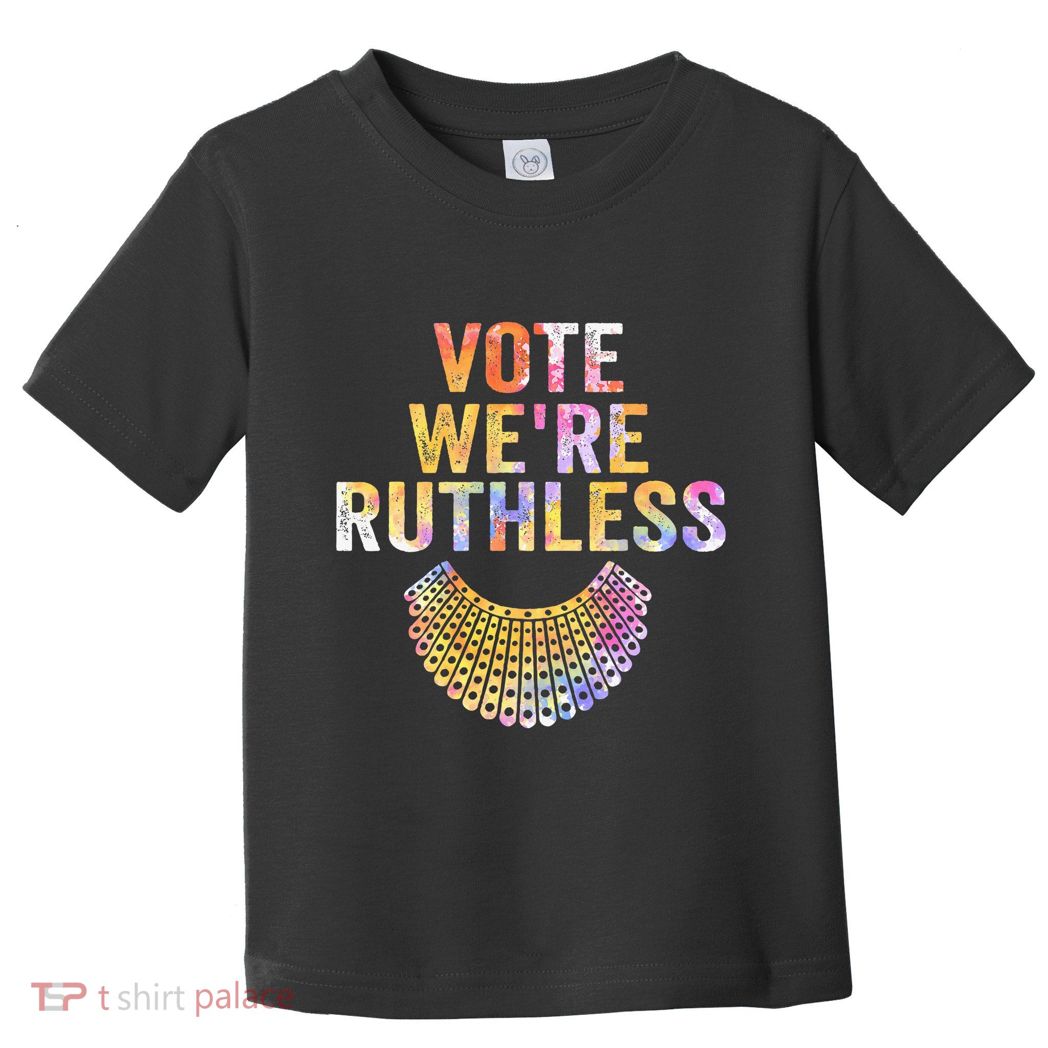 Vote Were Ruthless Human And Women Feminist Toddler T-Shirt
