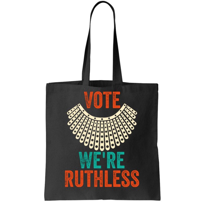 Vote We're Ruthless ,Vote We're Ruthless  Tote Bag