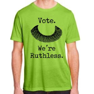 Vote. We're Ruthless. Women's Rights Pro Choice Roe 1973 Adult ChromaSoft Performance T-Shirt