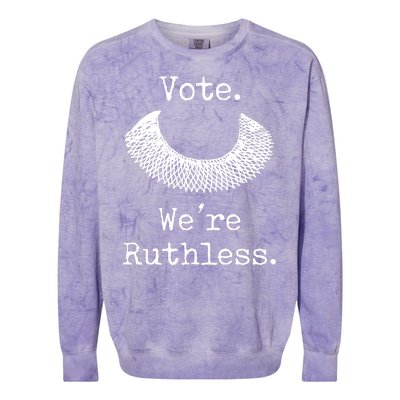 Vote. We're Ruthless. Women's Rights Pro Choice Roe 1973 Colorblast Crewneck Sweatshirt