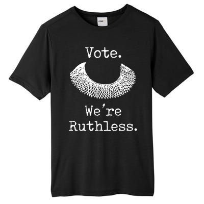 Vote. We're Ruthless. Women's Rights Pro Choice Roe 1973 Tall Fusion ChromaSoft Performance T-Shirt