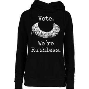 Vote. We're Ruthless. Women's Rights Pro Choice Roe 1973 Womens Funnel Neck Pullover Hood