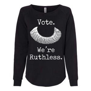 Vote. We're Ruthless. Women's Rights Pro Choice Roe 1973 Womens California Wash Sweatshirt