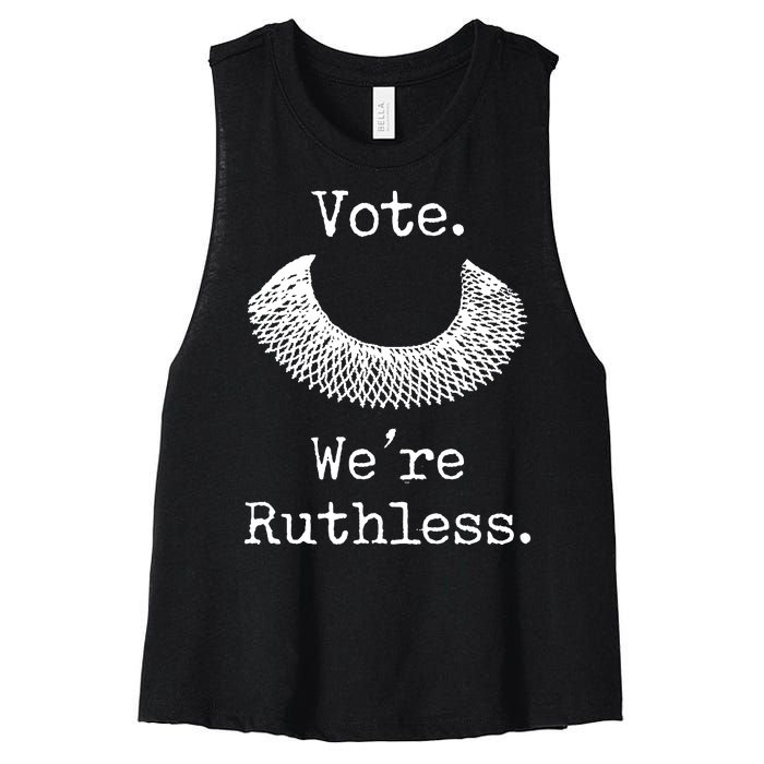 Vote. We're Ruthless. Women's Rights Pro Choice Roe 1973 Women's Racerback Cropped Tank