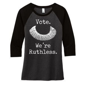 Vote. We're Ruthless. Women's Rights Pro Choice Roe 1973 Women's Tri-Blend 3/4-Sleeve Raglan Shirt