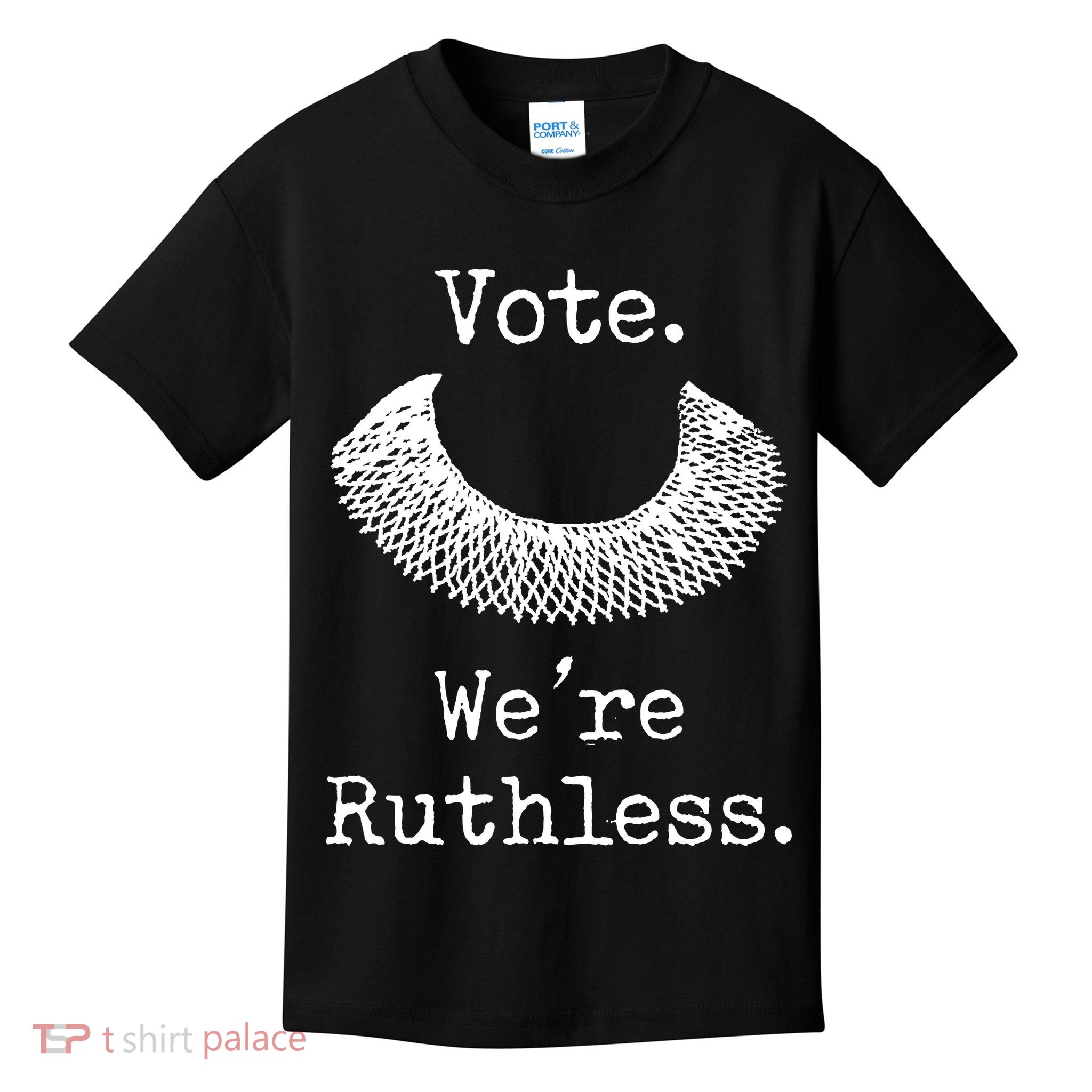 Vote. We're Ruthless. Women's Rights Pro Choice Roe 1973 Kids T-Shirt