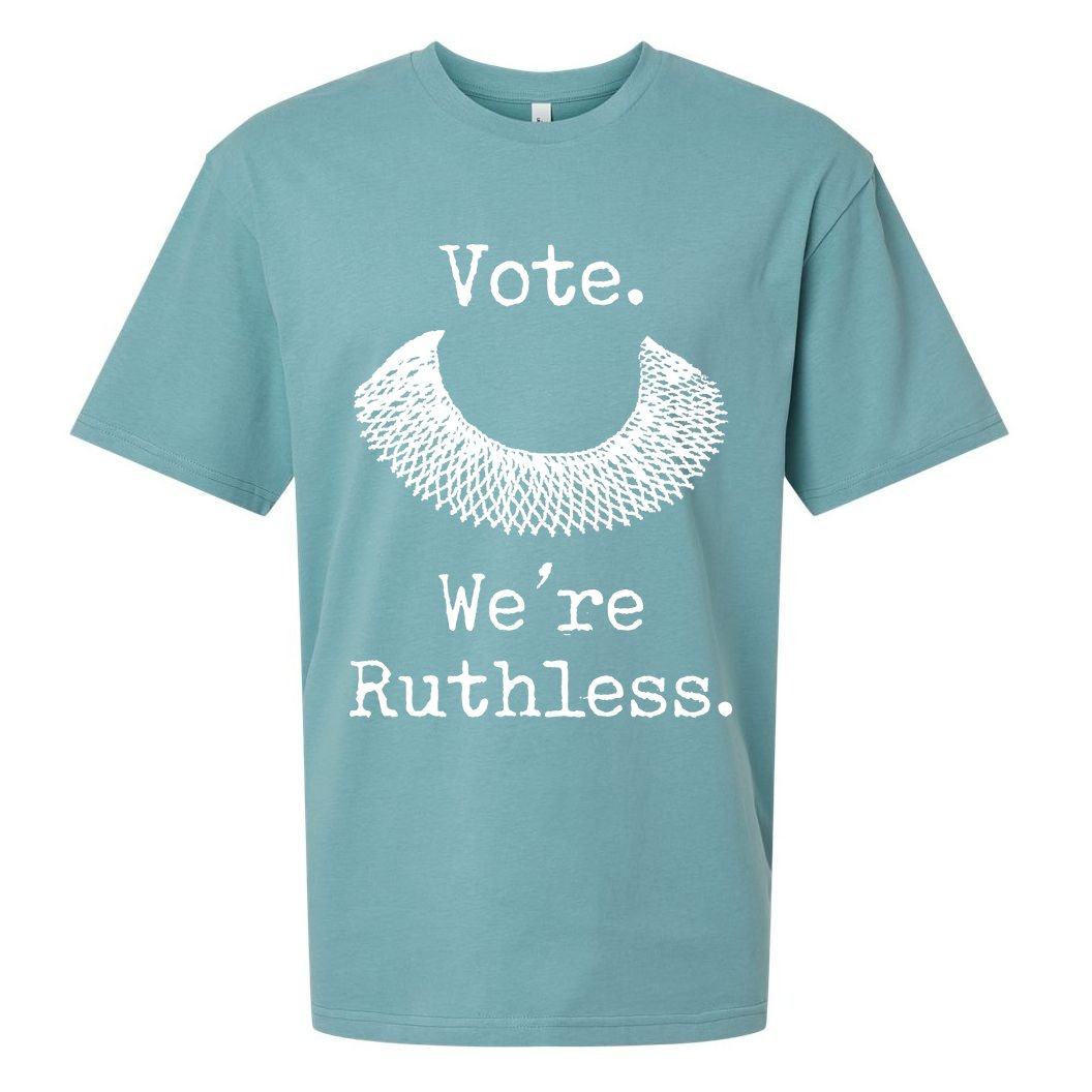 Vote. We're Ruthless. Women's Rights Pro Choice Roe 1973 Sueded Cloud Jersey T-Shirt