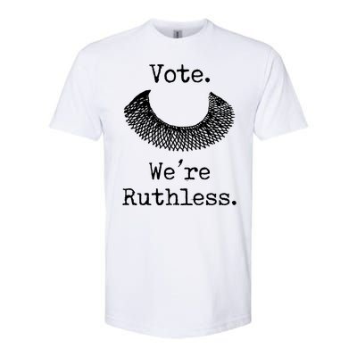 Vote. We're Ruthless. Women's Rights Pro Choice Roe 1973 Softstyle® CVC T-Shirt