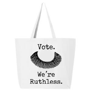 Vote. We're Ruthless. Women's Rights Pro Choice Roe 1973 25L Jumbo Tote