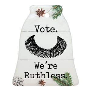 Vote. We're Ruthless. Women's Rights Pro Choice Roe 1973 Ceramic Bell Ornament