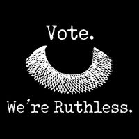 Vote We're Ruthless Rights Pro Choice Roe 1973 Feminist Button