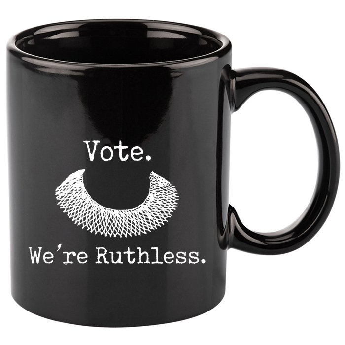 Vote We're Ruthless Rights Pro Choice Roe 1973 Feminist 11oz C Handle Ceramic Mug