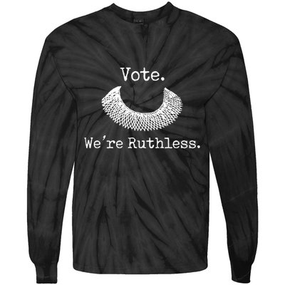 Vote We're Ruthless Rights Pro Choice Roe 1973 Feminist Tie-Dye Long Sleeve Shirt