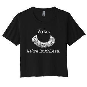 Vote We're Ruthless Rights Pro Choice Roe 1973 Feminist Women's Crop Top Tee