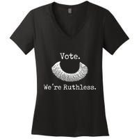 Vote We're Ruthless Rights Pro Choice Roe 1973 Feminist Women's V-Neck T-Shirt