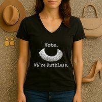 Vote We're Ruthless Rights Pro Choice Roe 1973 Feminist Women's V-Neck T-Shirt