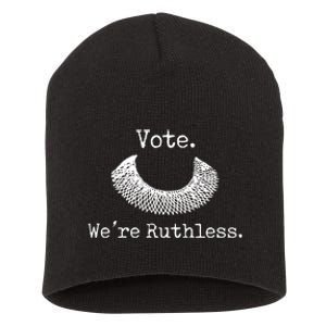 Vote We're Ruthless Rights Pro Choice Roe 1973 Feminist Short Acrylic Beanie