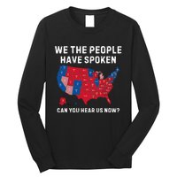 Vintage We The People Have Spoken Can You Hear Us Now Trump Long Sleeve Shirt