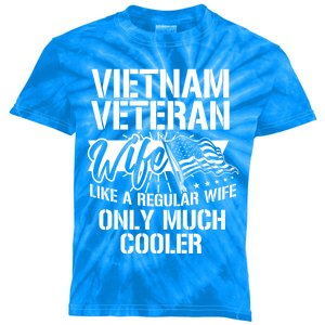 Vietnam War Veteran Wife Only Cooler Military Soldier Vet Gift Kids Tie-Dye T-Shirt