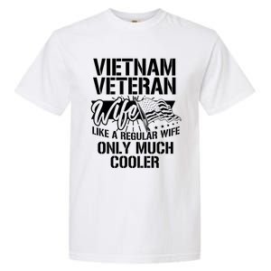 Vietnam War Veteran Wife Only Cooler Military Soldier Vet Gift Garment-Dyed Heavyweight T-Shirt