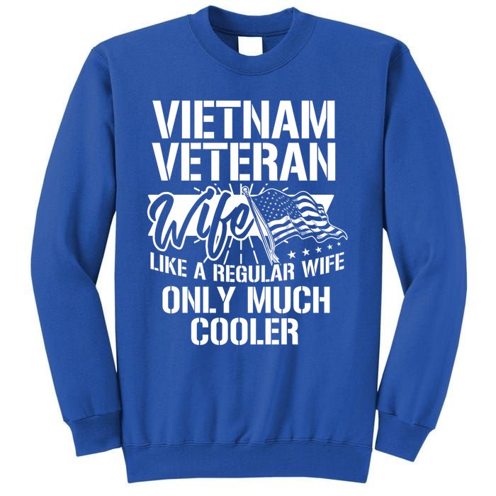 Vietnam War Veteran Wife Only Cooler Military Soldier Vet Gift Tall Sweatshirt