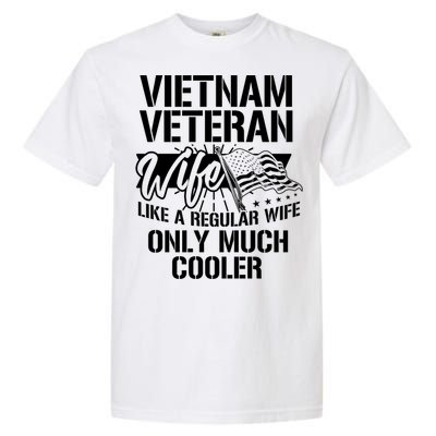 Vietnam War Veteran Wife Only Cooler Military Soldier Vet Gift Garment-Dyed Heavyweight T-Shirt