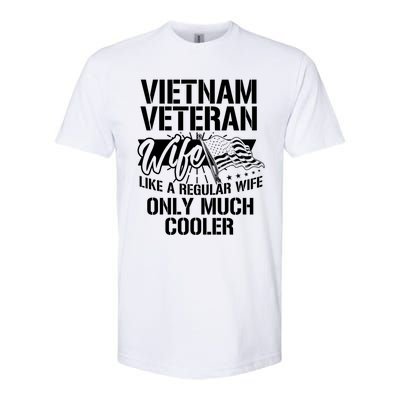 Vietnam War Veteran Wife Only Cooler Military Soldier Vet Gift Softstyle CVC T-Shirt